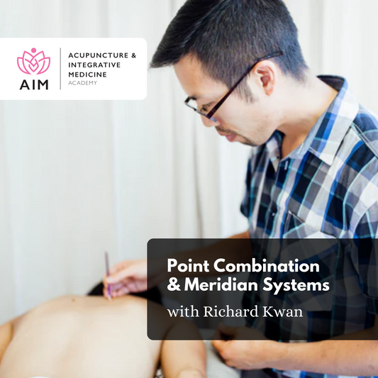 Point Combination & Meridian Systems with Richard Kwan Starts October 23!